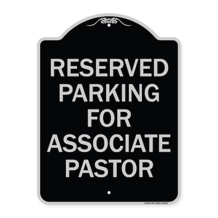 Signmission Reserved Parking for Associate Pastor Heavy-Gauge Aluminum Sign, 24" x 18", BS-1824-23132 A-DES-BS-1824-23132